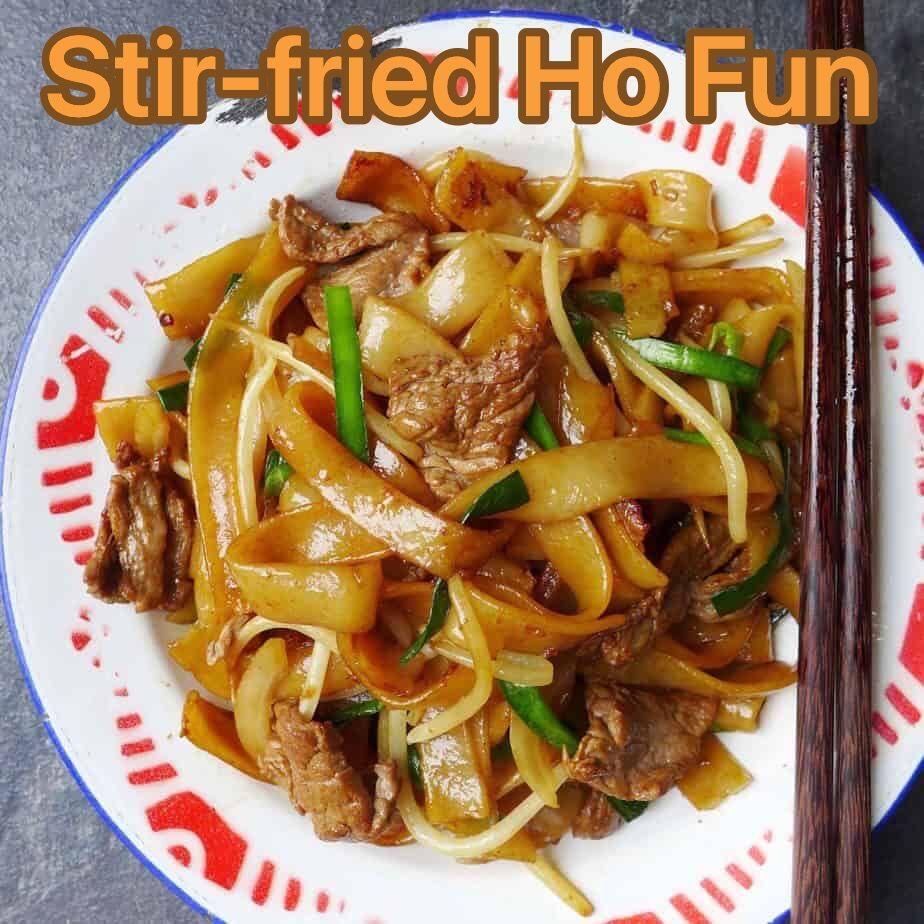 Stir- fried ho fun